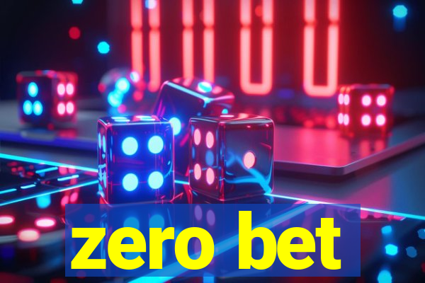 zero bet